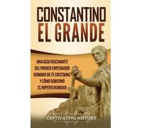 Captivating History History Captivating Constantino el Grande (Copertina rigida)