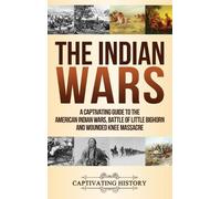 Captivating History History Captivating Indian Wars (Copertina rigida)