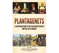 Captivating History History Captivating Plantagenets (Copertina rigida)