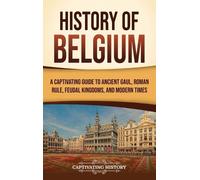 Captivating History History of Belgium (Copertina rigida)