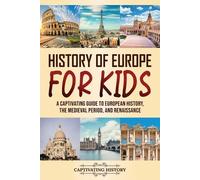 Captivating History History of Europe for Kids (Tascabile)