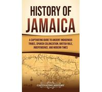 Captivating History History of Jamaica (Copertina rigida)