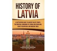 Captivating History History of Latvia (Copertina rigida)