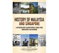 Captivating History History of Malaysia and Singapore (Copertina rigida)