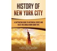 Captivating History History of New York City (Tascabile) U.S. History