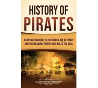 Captivating History History of Pirates (Copertina rigida)