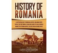 Captivating History History of Romania (Tascabile)