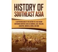 Captivating History History of Southeast Asia (Tascabile)
