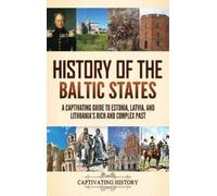 Captivating History History of the Baltic States (Copertina rigida)