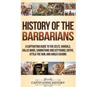 Captivating History History of the Barbarians (Copertina rigida)