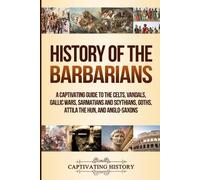Captivating History History of the Barbarians (Tascabile)