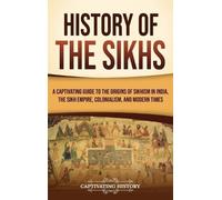 Captivating History History of the Sikhs (Copertina rigida)