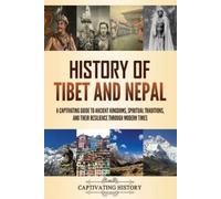 Captivating History History of Tibet and Nepal (Tascabile) Asian History