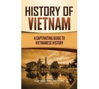 Captivating History History of Vietnam (Copertina rigida)