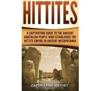 Captivating History Hittites (Copertina rigida)