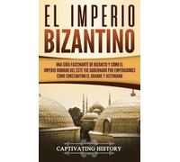 Captivating History Imperio bizantino (Copertina rigida)