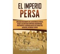 Captivating History Imperio Persa (Copertina rigida)