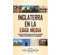 Captivating History Inglaterra en la Edad Media (Copertina rigida)