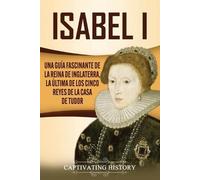 Captivating History Isabel I (Tascabile)
