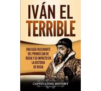 Captivating History Iván el Terrible (Tascabile)