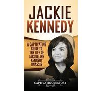 Captivating History Jackie Kennedy (Copertina rigida)