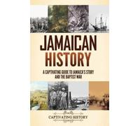 Captivating History Jamaican History (Copertina rigida)