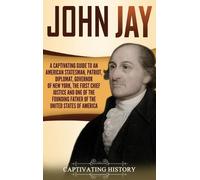 Captivating History John Jay (Copertina rigida)