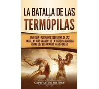 Captivating History La Batalla de las Termópilas (Copertina rigida)