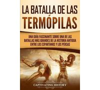 Captivating History La Batalla de las Termópilas (Tascabile)