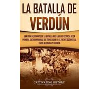 Captivating History La Batalla de Verdún (Tascabile)
