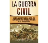 Captivating History La Guerra Civil (Tascabile)