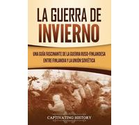 Captivating History La Guerra de Invierno (Tascabile)