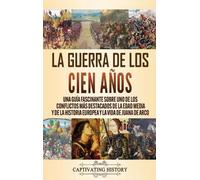 Captivating History La Guerra de los Cien Años (Copertina rigida)