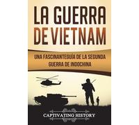 Captivating History La Guerra de Vietnam (Tascabile)