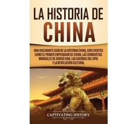 Captivating History La Historia de China (Copertina rigida)