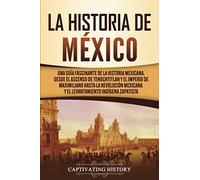 Captivating History La historia de México (Tascabile)