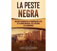 Captivating History La peste negra (Tascabile)