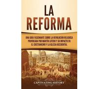 Captivating History La Reforma (Copertina rigida)