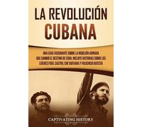Captivating History La Revolución cubana (Tascabile)