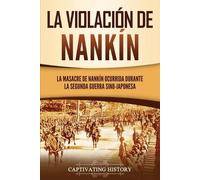 Captivating History La violación de Nankín (Tascabile)