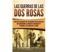 Captivating History Las guerras de las Dos Rosas (Copertina rigida)
