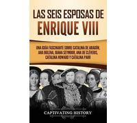 Captivating History Las seis esposas de Enrique VIII (Copertina rigida)