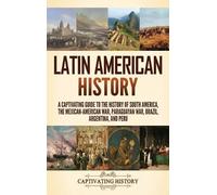 Captivating History Latin American History (Copertina rigida)