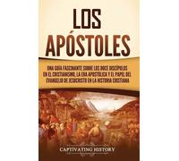 Captivating History Los apóstoles (Copertina rigida)
