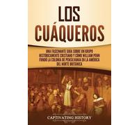 Captivating History Los cuáqueros (Tascabile)