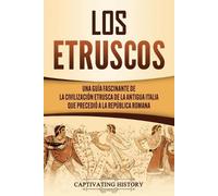 Captivating History Los Etruscos (Tascabile)