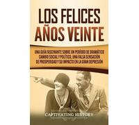 Captivating History Los Felices Años Veinte (Copertina rigida)