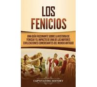 Captivating History Los Fenicios (Copertina rigida)