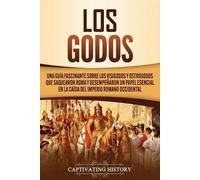 Captivating History Los Godos (Tascabile)