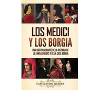 Captivating History Los Medici y los Borgia (Copertina rigida)